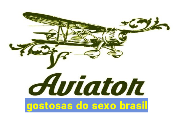 gostosas do sexo brasil